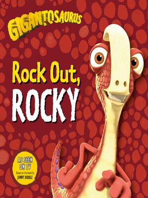 cover image of Gigantosaurus--Rock Out, ROCKY